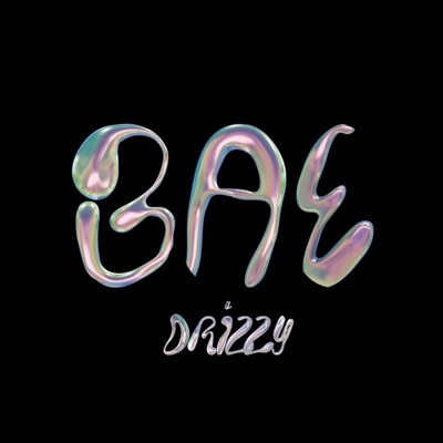 Bae (feat. Drizzy) - Single