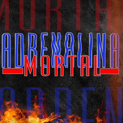 Adrenalina Mortal (feat. Maese Escalona & Don Nadie) - Single