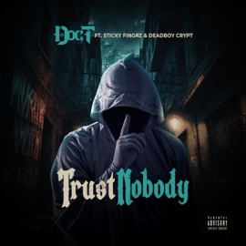 Trust Nobody (feat. Sticky Fingaz & Deadboy Crypt) Doc T