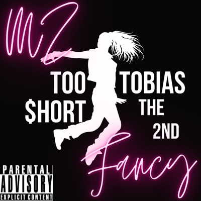 Mz Fancy (feat. Too $hort) - Single