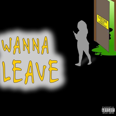 Wanna Leave - Single