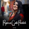 Piyarwa Gaile Pardesh - Single