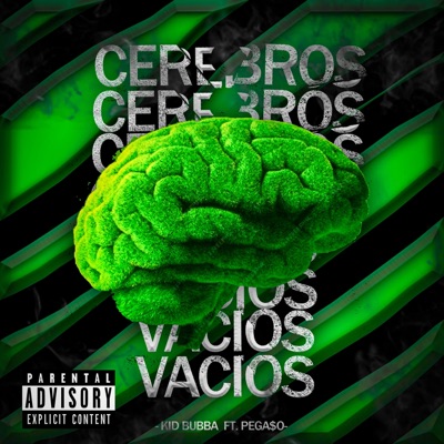 CEREBROS VACIOS (feat. PEGA$O) - Single