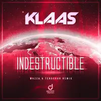 Indestructible (Mazza & Tenashar Remix) — Klaas