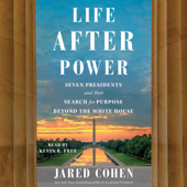 Life After Power (Unabridged) - Jared Cohen Cover Art