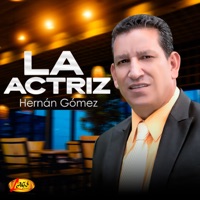La Actriz - Single - Hernan Gómez