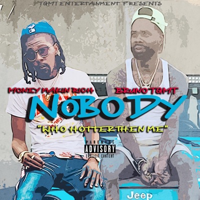 Nobody(Who Hotter Then Us) (feat. MoneyMakingRich & Antonio Johnson) - Single