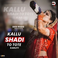 Kallu Shadi To Tote Karleti - Single - Lokesh Gurjar & Gurmeet Bhadana