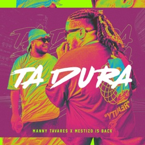 Ta Dura (feat. Mestizo Is Back) - Single