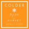 Colder (Manelet Remix) [feat. Harvey] - Single