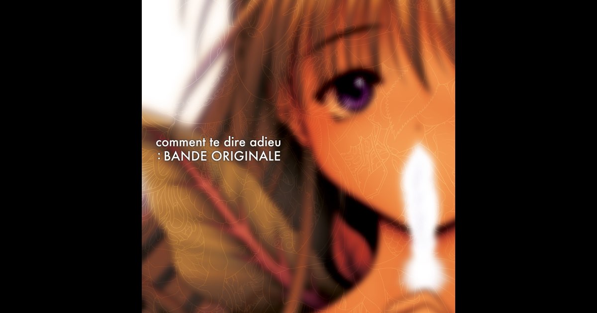 さよならを教えて comment te dire adieu : BANDE ORIGINALE