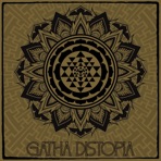 Gatha Distopia