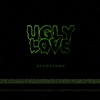 Ugly Love