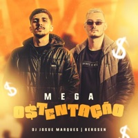 Mega Ostentação - Single - DJ JOSUE MARQUES & Bergsen