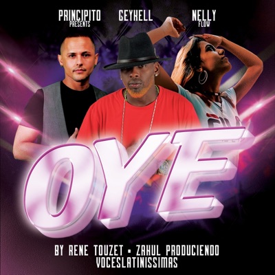 Oye (feat. Geykell & Nelly Flow) - Single