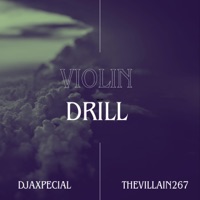 Violin Drill (feat. Djaxspecial) - Single - thevillain267