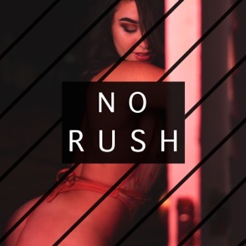 No Rush (feat. Zaydo) Ant Mays