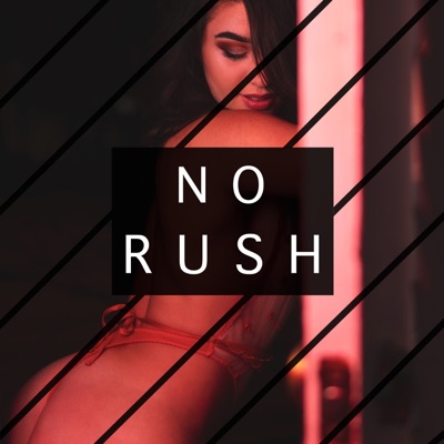 No Rush (feat. Zaydo) - Single