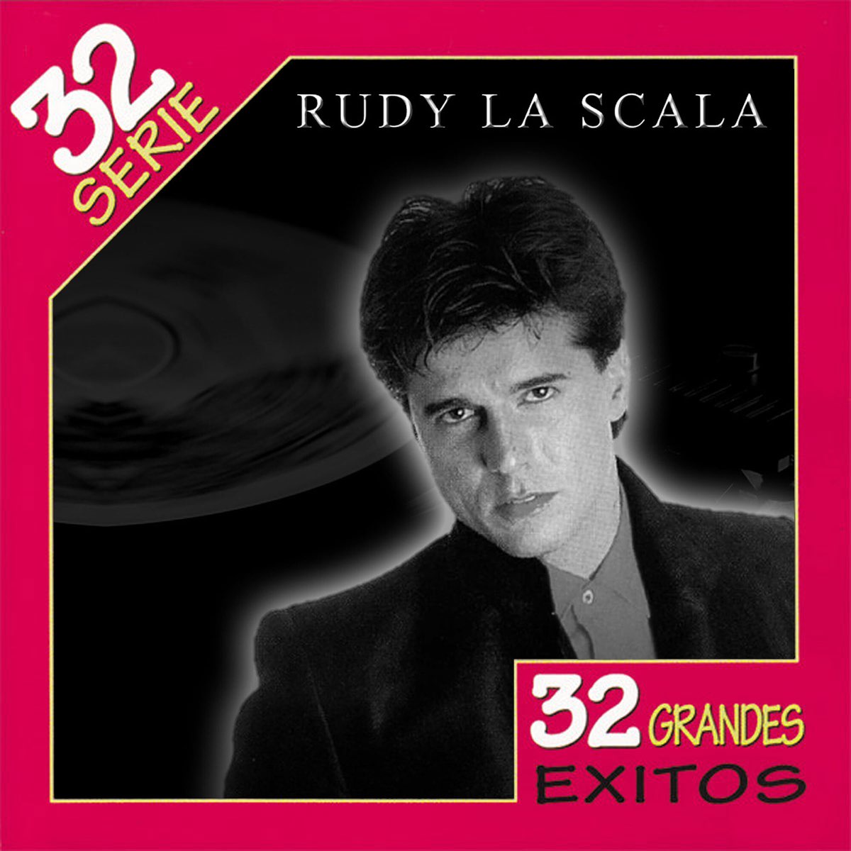 Rudy La Scala Yo Daría Lo Que Nunca Dí ‎Serie 32 Grandes Éxitos - Álbum de Rudy La Scala - Apple Music