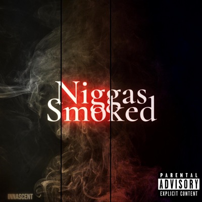 Niggas Smoked - Single
