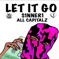 LET IT GO (feat. ALLCAPITALS) - Single - S1NNER1