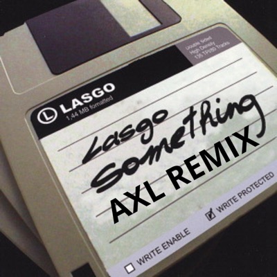 AXLedits - Something (AXL Edit) [Extended Version]