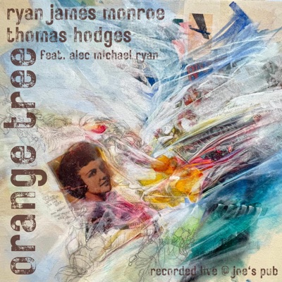 Orange Tree (feat. Alec Michael Ryan) [Recorded Live at Joe's Pub] - Single