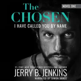 The Chosen (Revised and Expanded): I Have Called You by Name (Unabridged)