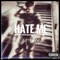 Hate Me - Jay Richy lyrics