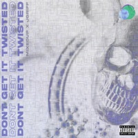 Don't Get It Twisted (feat. Jgriff) - Single - MixedUp