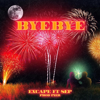 BYEBYE (feat. SEP) - Single