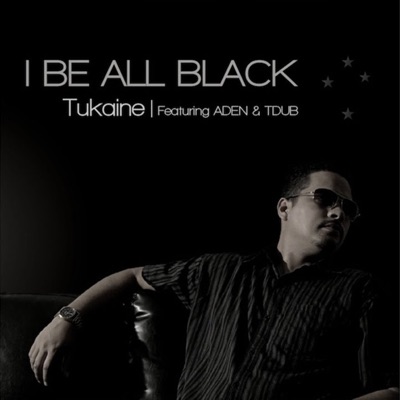 I Be All Black (feat. Aden & Tdub) - Single