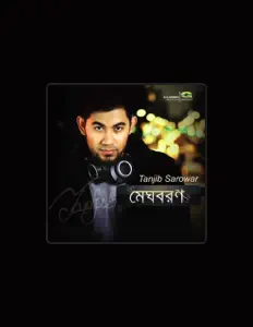 Listen to Tanjib Sarowar, watch music videos, read bio, see tour dates & more!