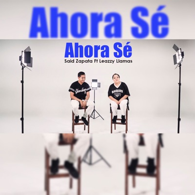 Ahora Sé (feat. Leazzy) - Single