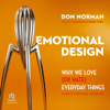 Emotional Design : Why We Love (or Hate) Everyday Things - Don Norman