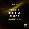 Laurent Brack Break Down Tech House Floor, Vol. 7 (Amazing Tunes For DJ's)