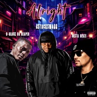 ALRIGHT (feat. D-Black Da Reaper & Mista Blaze) - Single - GStackSwagg