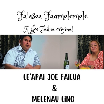 Song - Fa'asoa Fa'amolemole (feat. Melenau Lino) - Joe Failua