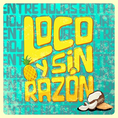 Loco Y Sin Razón - Single