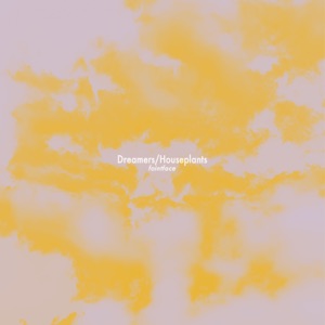 Dreamers / Houseplants - Single