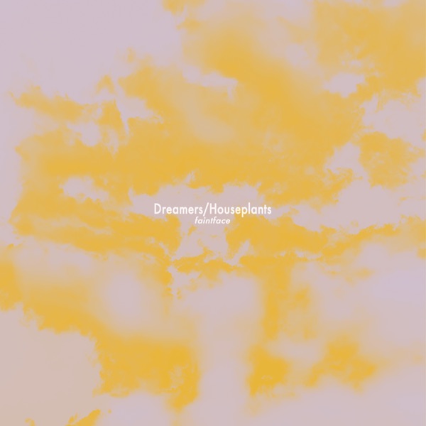 Dreamers / Houseplants - Single