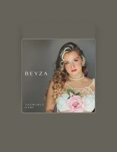 Listen to Beyza, watch music videos, read bio, see tour dates & more!
