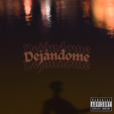 Dejándome - Single