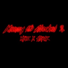 Money & Alcohol 2 (feat. Hárak) Mykz