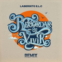 Recordar Es Vivir (Remix) - Single - Laberinto ELC