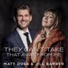 They Can't Take That Away From Me - Matt Dusk & Jill Barber