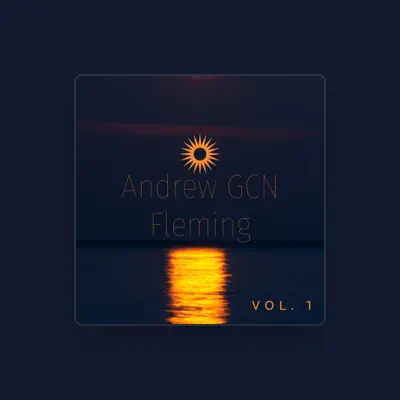 Listen to Andrew GCN Fleming, watch music videos, read bio, see tour dates & more!