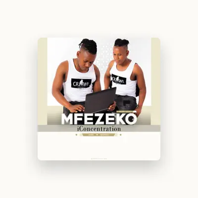 Listen to Mfezeko, watch music videos, read bio, see tour dates & more!