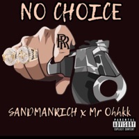 NO CHOICE - Single (feat. Mrohhkk) - Single - SANDMANRICH