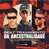 Beat Travamento da Ancestralidade - Single